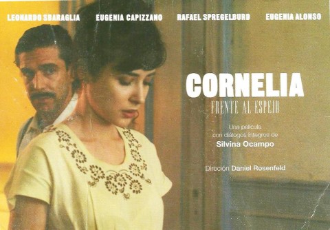 "Cornelia frente al espejo". Dir. Daniel Rosenfeld.