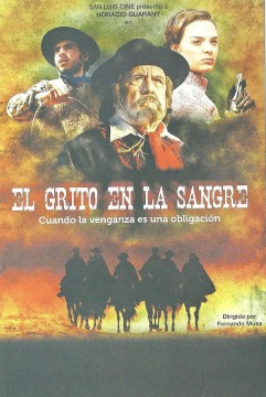 "El grito en la sangre". Dir. Fernando Musa.